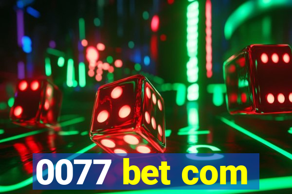 0077 bet com